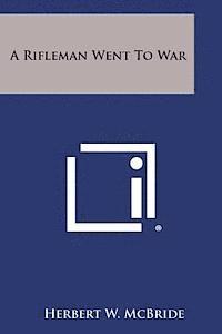 Herbert Wes McBride - A Rifleman Went to War, Häftad