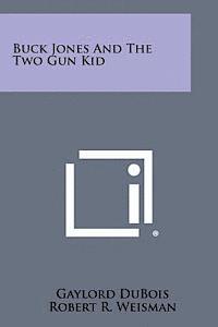 Buck Jones and the Two Gun Kid
