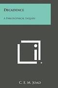 Decadence: A Philosophical Inquiry