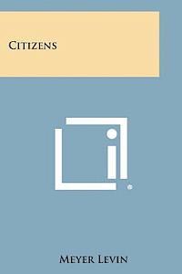 Meyer Levin - Citizens, Häftad
