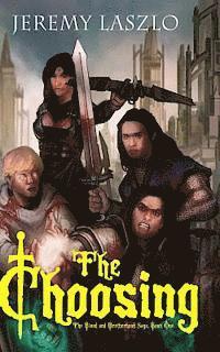 Jeremy Laszlo - The Choosing: Book One of The Blood and Brotherhood Saga, Häftad