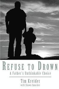 Shawn Smucker, Tim Kreider - Refuse to Drown, Häftad. Tillgänglighet: Lägg i varukorg