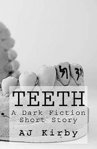 A. J. Kirby - Teeth: A Dark Fiction Short Story, Häftad. Tillgänglighet: Lägg i varukorg