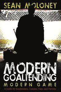 Sean Moloney, Melinda Martin - Modern Goaltending Modern Game, Häftad. Tillgänglighet: Lägg i varukorg