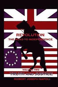 Robert Joseph Napoli - Revolution The Road to Independence Volume Two: Volume Two: Truth and Justice, Häftad. Tillgänglighet: Lägg i varukorg