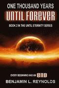 One Thousand Years Until Forever