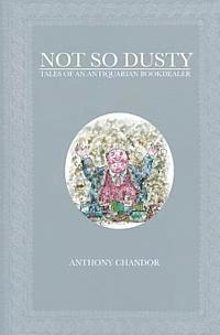 Anthony Chandor - Not So Dusty: Tales of an Antiquarian Bookdealer, Häftad. Tillgänglighet: Lägg i varukorg