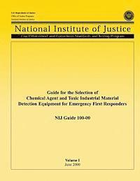 Office of Justice Programs, National Institute of Justice - Guide for the Selection of Chemical Agent and Toxic Industrial Material Detection Equipment for Emergency First Responders, Häftad. Tillgänglighet: Lägg i varukorg