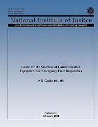 Office of Justice Programs, National Institute of Justice - Guide for the Selection of Communication Equipment for Emergency First Responders (Volume II), Häftad. Tillgänglighet: Lägg i varukorg