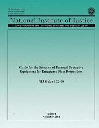 Office of Justice Programs, National Institute of Justice - Guide for the Selection of Personal Protective Equipment for Emergency First Responders, Häftad. Tillgänglighet: Lägg i varukorg