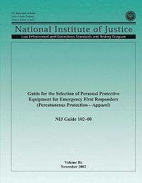 Office of Justice Programs, National Institute of Justice - Guide for the Selection of Personal Protective Equipment for Emergency First Responders (Percutaneous Protection-Apparel), Häftad. Tillgänglighet: Lägg i varukorg