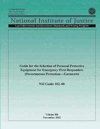 Office of Justice Programs, National Institute of Justice - Guide for the Selection of Personal Protective Equipment for Emergency First Responders (Percutaneous Protection-Garments), Häftad. Tillgänglighet: Lägg i varukorg