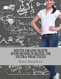 Greg Sherman - Sixth Grade Math (For Home School or Extra Practice), Häftad. Tillgänglighet: Lägg i varukorg