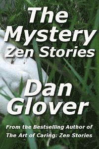 Dan Glover - The Mystery: Zen Stories, Häftad. Tillgänglighet: Lägg i varukorg