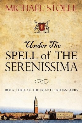 Michael Stolle - Under the Spell of The Serenissima, Häftad