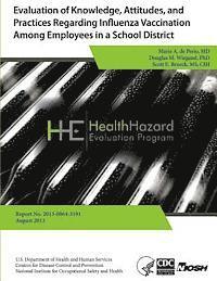 Douglas M. Wiegand, Scott E. Brueck - Evaluation of Knowledge, Attitudes, and Practices Regarding Influenza Vaccination Among Employees in a School District, Häftad. Tillgänglighet: Lägg i varukorg