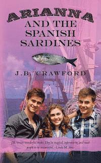J. B. Crawford - Arianna and the Spanish Sardines, Häftad. Tillgänglighet: Lägg i varukorg