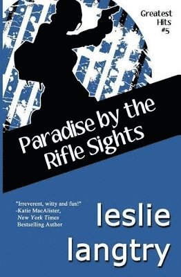 Leslie Langtry - Paradise By The Rifle Sights, Häftad. Tillgänglighet: Lägg i varukorg