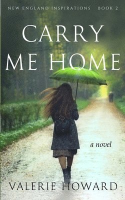 Valerie Howard, Alex McGilvery - Carry Me Home, Häftad