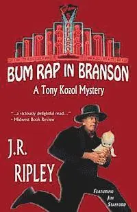 J. R. Ripley - Bum Rap In Branson, Häftad. Tillgänglighet: Lägg i varukorg