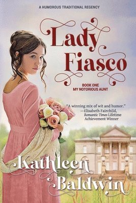 Kathleen Baldwin - Lady Fiasco: A Traditional Regency Romance, Häftad. Tillgänglighet: Lägg i varukorg