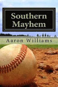 Aaron Williams - Southern Mayhem: Inside look at men's competetive softball, Häftad. Tillgänglighet: Lägg i varukorg