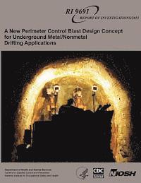 William A. Hustrulid, Jeffrey C. Johnson - A New Perimeter Control Blast Design Concept for Underground Metal/Nonmetal Drifting Applications, Häftad. Tillgänglighet: Lägg i varukorg
