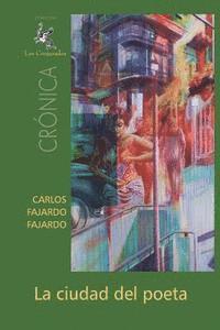 Carlos Fajardo Fajardo - La ciudad del poeta, Häftad. Tillgänglighet: Lägg i varukorg