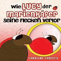Charlene Christie - Wie Lucy Der Marienkafer Seine Flecken Verlor, Häftad. Tillgänglighet: Lägg i varukorg