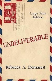 Rebecca a. Demarest - Undeliverable: Large Print Edition, Häftad