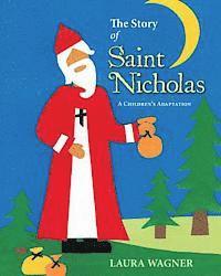 Laura Wagner - The Story of Saint Nicholas: A Children's Adaptation, Häftad. Tillgänglighet: Lägg i varukorg