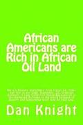 African Americans are Rich in African Oil Land: Gold, Diamonds, Oil, Uranium Deposits in your house