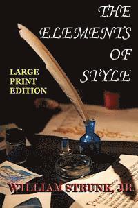 William Strunk Jr - The Elements of Style - Large Print Edition: The Original Version, Häftad