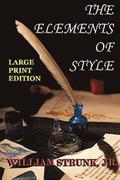 The Elements of Style - Large Print Edition: The Original Version