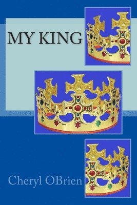 Cheryl Obrien - My King, Häftad