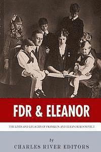 FDR & Eleanor: The Lives and Legacies of Franklin and Eleanor Roosevelt av Charles River