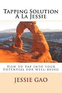 Jessie Gao - Tapping Solution Á La Jessie: How to tap into your potential for well-being, Häftad. Tillgänglighet: Lägg i varukorg