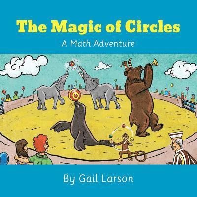 Gail Larson - The Magic of Circles: A Math Adventure, Häftad. Tillgänglighet: Lägg i varukorg