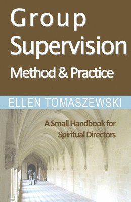 Ellen M Tomaszewski - Group Supervision Method and Practice, Häftad. Tillgänglighet: Lägg i varukorg