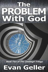 Evan Geller - The Problem With God: The Claddagh Trilogy, Häftad. Tillgänglighet: Lägg i varukorg