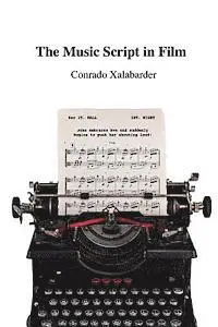 Conrado Xalabarder - The Music Script in Film, Häftad. Tillgänglighet: Lägg i varukorg