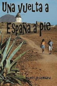 Alberto De La Madrid - Una vuelta a España a pie, Häftad. Tillgänglighet: Lägg i varukorg