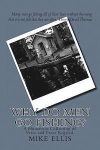 Mike Ellis - Why Do Men Go Fishing?: A Humorous Collection of Verse and Prose Regaled, Häftad. Tillgänglighet: Lägg i varukorg