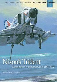 John Darrell Sherwood, Edward J. Marolda - Nixon's Trident: Naval Power in Southeast Asia, 1968-1972, Häftad. Tillgänglighet: Lägg i varukorg
