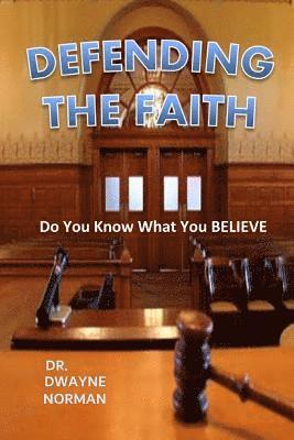 Dwayne Norman - Defending the Faith, Häftad. Tillgänglighet: Lägg i varukorg