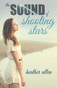 Heather Allen - The Sound of Shooting Stars, Häftad. Tillgänglighet: Lägg i varukorg