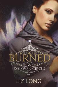 Liz Long - Burned: A Donovan Circus Novel, Häftad