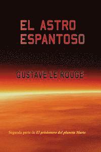 Gustave Le Rouge - El astro espantoso, Häftad