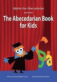 Dede Weldon Casad - The Abecedarian Book for Kids, Häftad. Tillgänglighet: Lägg i varukorg