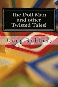 Doug Robbins - The Doll Man and Other Twisted Tales, Häftad. Tillgänglighet: Lägg i varukorg